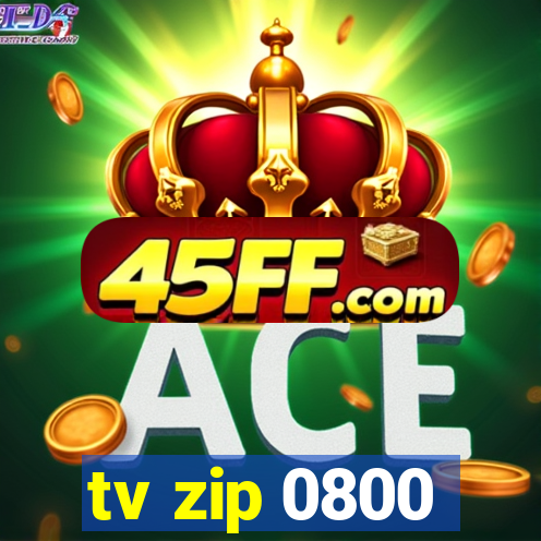 tv zip 0800